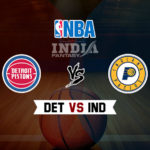 DET vs IND Dream11 NBA Team Prediction – Fantasy Team News