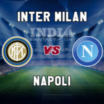 INT vs NAP Dream11 Team Prediction, Fantasy Team News, Playing 11