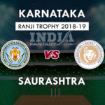 KAR vs SAU Dream 11 Team रणजी ट्रॉफी 2018-19 Match Preview, Team News, Playing 11