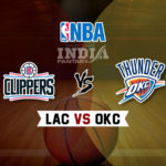 LAC vs OKC Dream11 NBA Team Prediction – Fantasy Team News