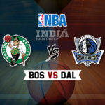 BOS vs DAL Dream11 NBA Team Prediction – Fantasy Team News