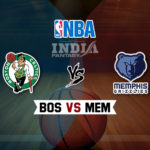 BOS vs MEM Dream11 NBA Team Prediction – Fantasy Team News