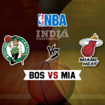 BOS vs MIA Dream11 NBA Team Prediction – Fantasy Team News