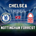 CHE vs NOT Dream11 Prediction | Chelsea vs Nottingham Forest FA Cup Preview, Team News, Lineups
