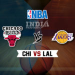 CHI vs LAL Dream11 NBA Team Prediction – Fantasy Team News