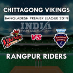 CV vs RNR Dream 11 Team बांग्लादेश प्रीमियर लीग 2019 Match Preview, Team News, Playing 11