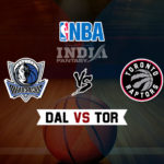 DAL vs TOR Dream11 NBA Team Prediction – Fantasy Team News