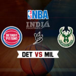 DET vs MIL Dream11 NBA Team Prediction – Fantasy Team News