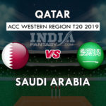 QAT vs SAU Dream11 एसीसी वेस्टर्न रीजन टी20 Match Prediction, Team News, Playing 11