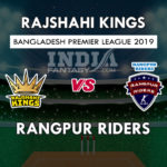 RK vs RNR Dream11 Prediction BPL 2019 Preview, Team News, Playing11