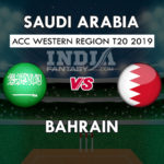 BAH vs SAU Dream11 एसीसी वेस्टर्न रीजन टी20 Match Prediction, Team News, Playing 11