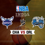 CHA vs ORL Dream11 NBA Team Prediction – Fantasy Team News