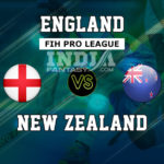 ENG vs NZ  Dream11 Hockey | England vs New Zealand FIH Pro League Preview, Team News, Playing 11
