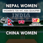 NP-W vs CH-W Dream11 Hindi Prediction, एशिया क्वालीफायर, Team News, Playing 11