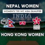 NP-W vs HK-W Dream11 Hindi Prediction, एशिया क्वालीफायर, Team News, Playing 11