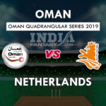 OMN vs NED Dream11 Prediction Quadrangular T20I Preview, Team News, Playing11