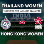 TL-W vs HK-W Dream11 Prediction |  ICC Women’s T20 World Cup Asia Region Qualifier | Team News & Fantasy Team