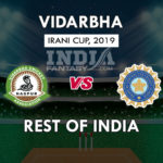 VID vs ROI Dream 11 Prediction ईरानी ट्रॉफी 2019 Match Preview, Team News, Playing 11