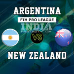 ARG vs NZ Dream11 Prediction | FIH Pro League Match Preview | Fantasy Team, Team News
