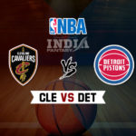 CLE vs DET Dream11 NBA Team Prediction – Fantasy Team News
