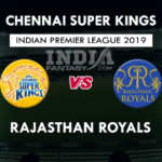 CSK vs RR Dotball, Dream11 Prediction | IPL Preview | Fantasy Team & News