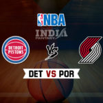 DET vs POR Dream11 NBA Team Prediction – Fantasy Team News