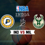 IND vs MIL Dream11 NBA Team Prediction – Fantasy Team News