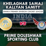 KSKS vs PDSC Dream11 Prediction Dhaka Premier Division Preview, Team News, Playing11