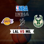 LAL vs MIL Dream11 NBA Team Prediction – Fantasy Team News