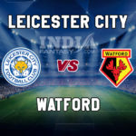 LEI vs WAT Dream11 Team Prediction, Fantasy Team News, Playing 11