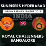 SRH vs RCB Dream11 Hindi Prediction, आईपीएल 2019, Team News,Playing 11