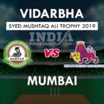 VID vs MUM Dream11 Hindi Prediction, सैयद मुश्ताक अली, Team News, Playing 11
