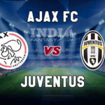 AJA vs JUV Dream11 Prediction | Champions League Match Preview | Team News, Fantasy Team