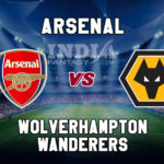 ARS vs WOL Dream11 Team Prediction | Premier League – Fantasy Team News, Playing 11