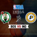 BOS vs IND Dream11 NBA Team Prediction – Fantasy Team News