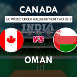CAN vs OMN Dream 11 Hindi Prediction ICC WCL डिवीजन 2 Team News, Playing 11