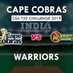 CC vs WAR Dream 11 Hindi Prediction सीएसए टी20 चैलेंज 2019 Team News, Playing 11