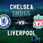 Liverpool vs Chelsea Playerzpot Prediction | Premier League Match Preview | Fantasy Team, Team News