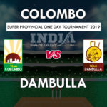 COL vs DAM Dream11 Hindi Prediction, सुपर प्रोविन्शल वनडे टूर्नामेंट, Team News, Playing 11