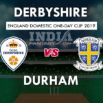 DER vs DUR Dream11 Hindi Prediction, रॉयल लंदन वनडे कप, Team News, Playing 11