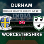 DUR vs WOR Dream11 Prediction | England Domestic One Day Cup | Fantasy Team, Team News