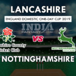 LAN vs NOT Dream11 Hindi Prediction, रॉयल लंदन वनडे कप , Team News, Playing 11