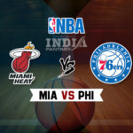 MIA vs PHI Dream11 NBA Team Prediction – Fantasy Team News