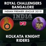 RCB vs KKR Dream11 Hindi Prediction, आईपीएल 2019, Team News, Playing 11