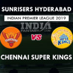SRH vs CSK Dotball, Dream11 Prediction | IPL Preview | Fantasy Team & News