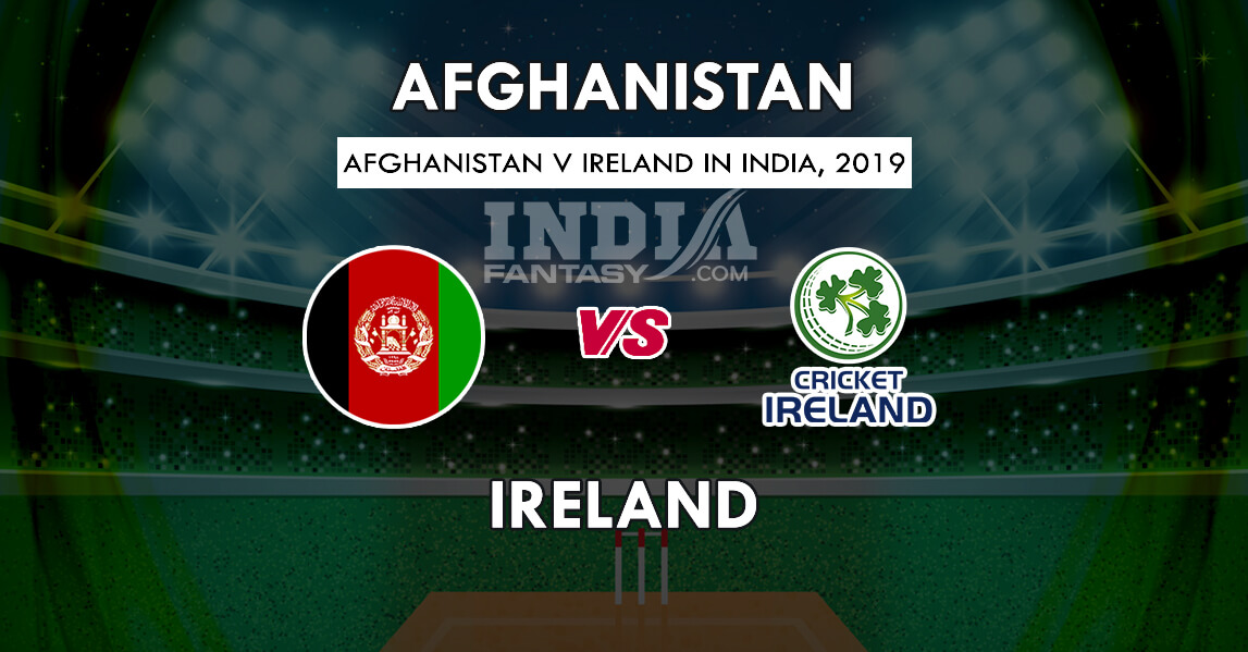 AFGH VS IRE Dream11