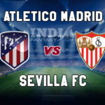 ATL vs SEV Dream11 Team Prediction | La Liga– Atletico Madrid vs Sevilla Fantasy Team News