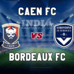 CAE vs BOD Dream11 Team Prediction | Ligue 1– Caen vs Bordeaux Fantasy Team News