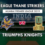 ETS vs TK Dream 11 Hindi Prediction टी20 मुंबई लीग 2019 Team News, Playing 11