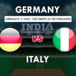 GER vs ITA Dream11 Hindi Prediction, पहला टी20 मैच, Team News,Playing 11